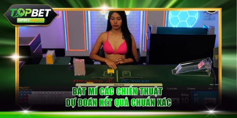 Bật mí các chiến thuật dự đoán kết quả chuẩn xác